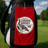 Vintage Funny If You Got A Problem With Canada Gooses Golf Towel