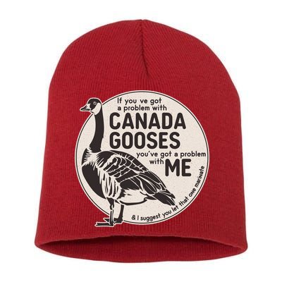 Vintage Funny If You Got A Problem With Canada Gooses Short Acrylic Beanie