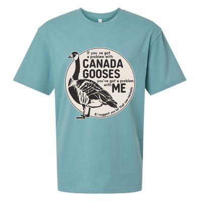 Vintage Funny If You Got A Problem With Canada Gooses Sueded Cloud Jersey T-Shirt