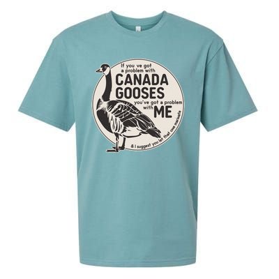 Vintage Funny If You Got A Problem With Canada Gooses Sueded Cloud Jersey T-Shirt