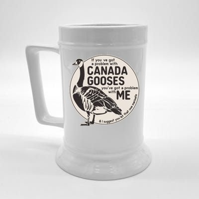 Vintage Funny If You Got A Problem With Canada Gooses Beer Stein