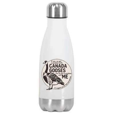 Vintage Funny If You Got A Problem With Canada Gooses Stainless Steel Insulated Water Bottle