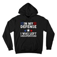 Vintage Funny In My Defense I Was Left Unsupervised Hoodie