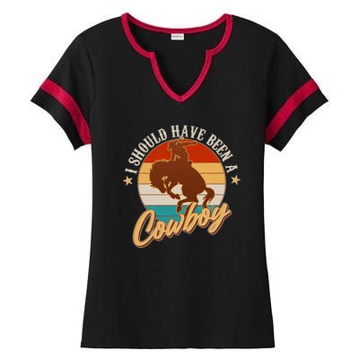 Vintage Funny I Should Have Been A Cowboy Ladies Halftime Notch Neck Tee