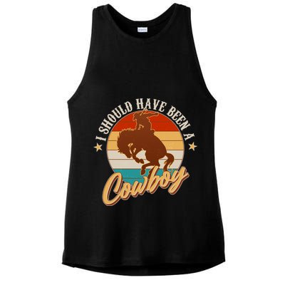 Vintage Funny I Should Have Been A Cowboy Ladies PosiCharge Tri-Blend Wicking Tank