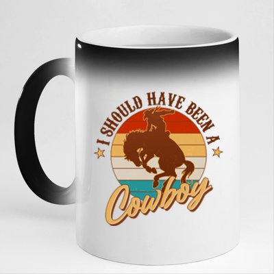 Vintage Funny I Should Have Been A Cowboy 11oz Black Color Changing Mug