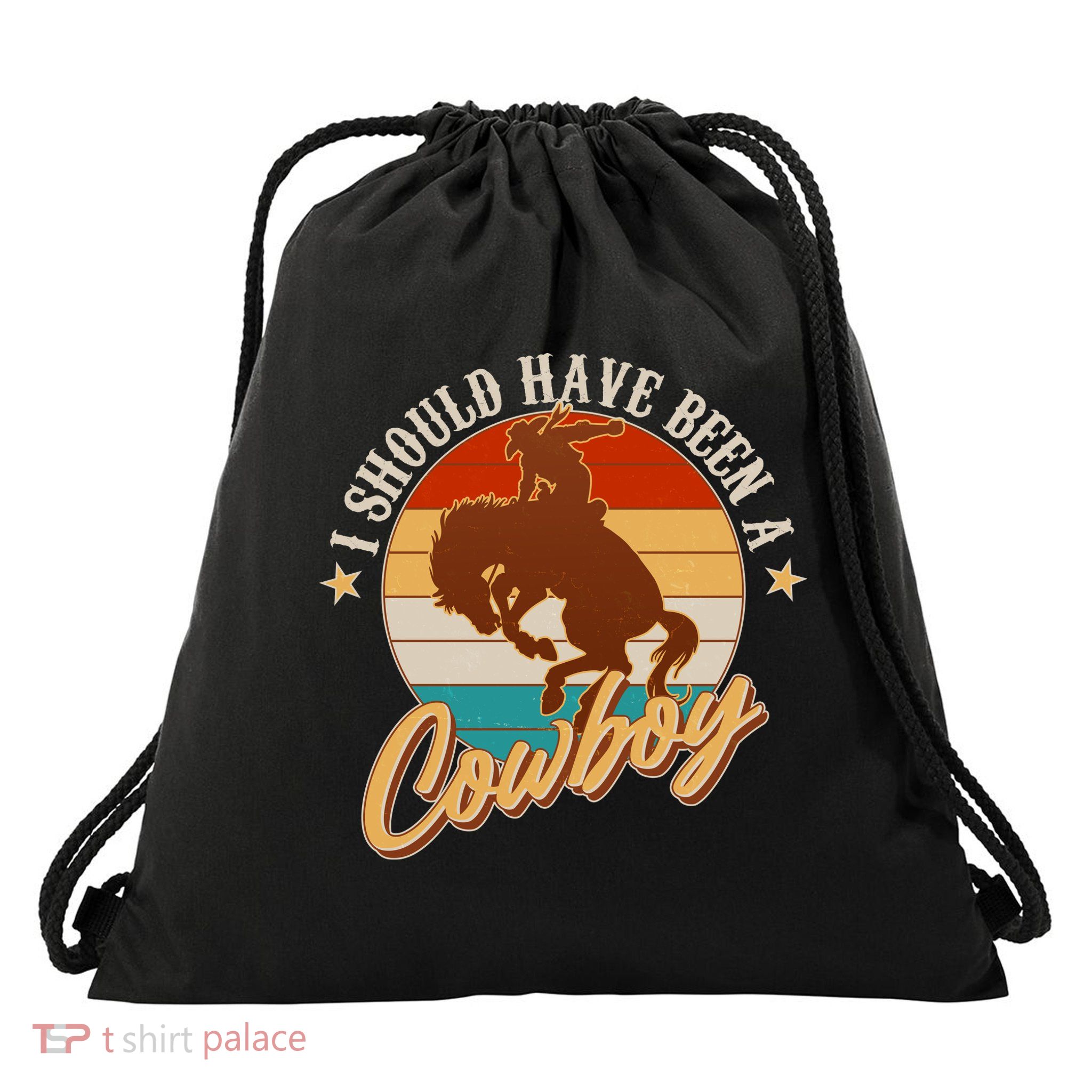 Vintage Funny I Should Have Been A Cowboy Drawstring Bag