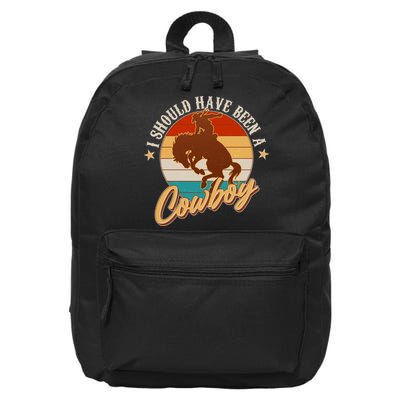 Vintage Funny I Should Have Been A Cowboy 16 in Basic Backpack