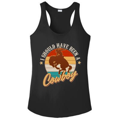 Vintage Funny I Should Have Been A Cowboy Ladies PosiCharge Competitor Racerback Tank