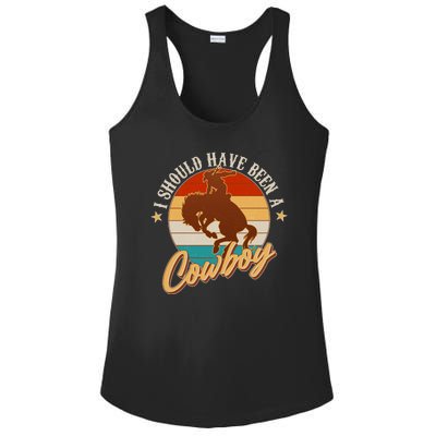 Vintage Funny I Should Have Been A Cowboy Ladies PosiCharge Competitor Racerback Tank