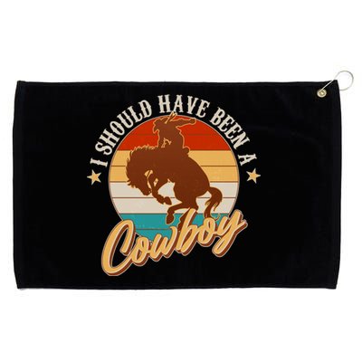 Vintage Funny I Should Have Been A Cowboy Grommeted Golf Towel