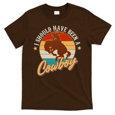 Vintage Funny I Should Have Been A Cowboy T-Shirt