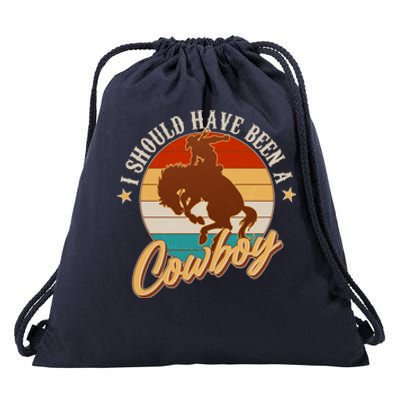 Vintage Funny I Should Have Been A Cowboy Drawstring Bag