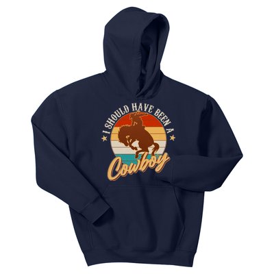 Vintage Funny I Should Have Been A Cowboy Kids Hoodie