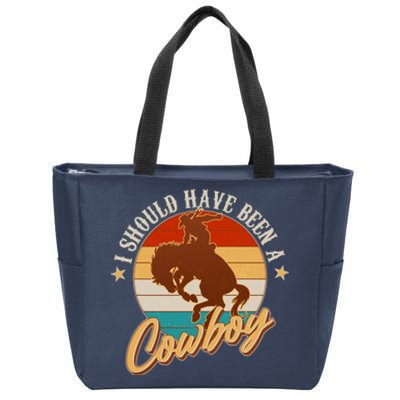 Vintage Funny I Should Have Been A Cowboy Zip Tote Bag