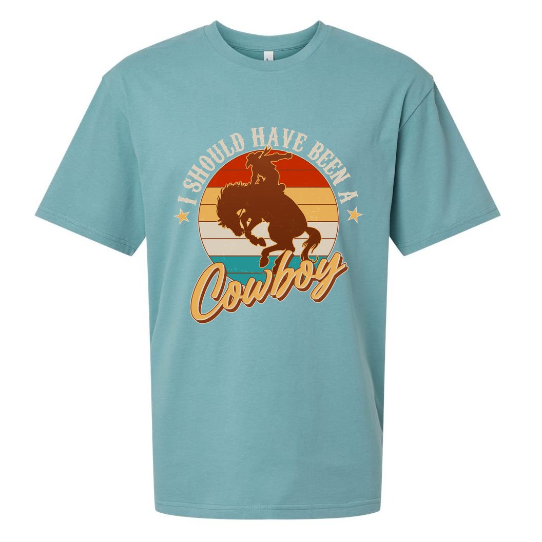 Vintage Funny I Should Have Been A Cowboy Sueded Cloud Jersey T-Shirt