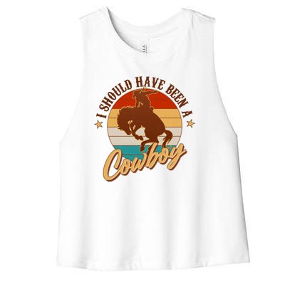 Vintage Funny I Should Have Been A Cowboy Women's Racerback Cropped Tank