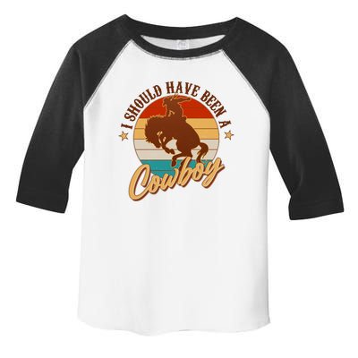 Vintage Funny I Should Have Been A Cowboy Toddler Fine Jersey T-Shirt