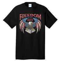 Vintage Freedom Is Not Free Eagle American Flag 4th Of July Tall T-Shirt