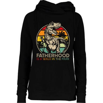 Vintage Fatherhood Is A Walk In The Park Dad T Rex Dinosaur Womens Funnel Neck Pullover Hood