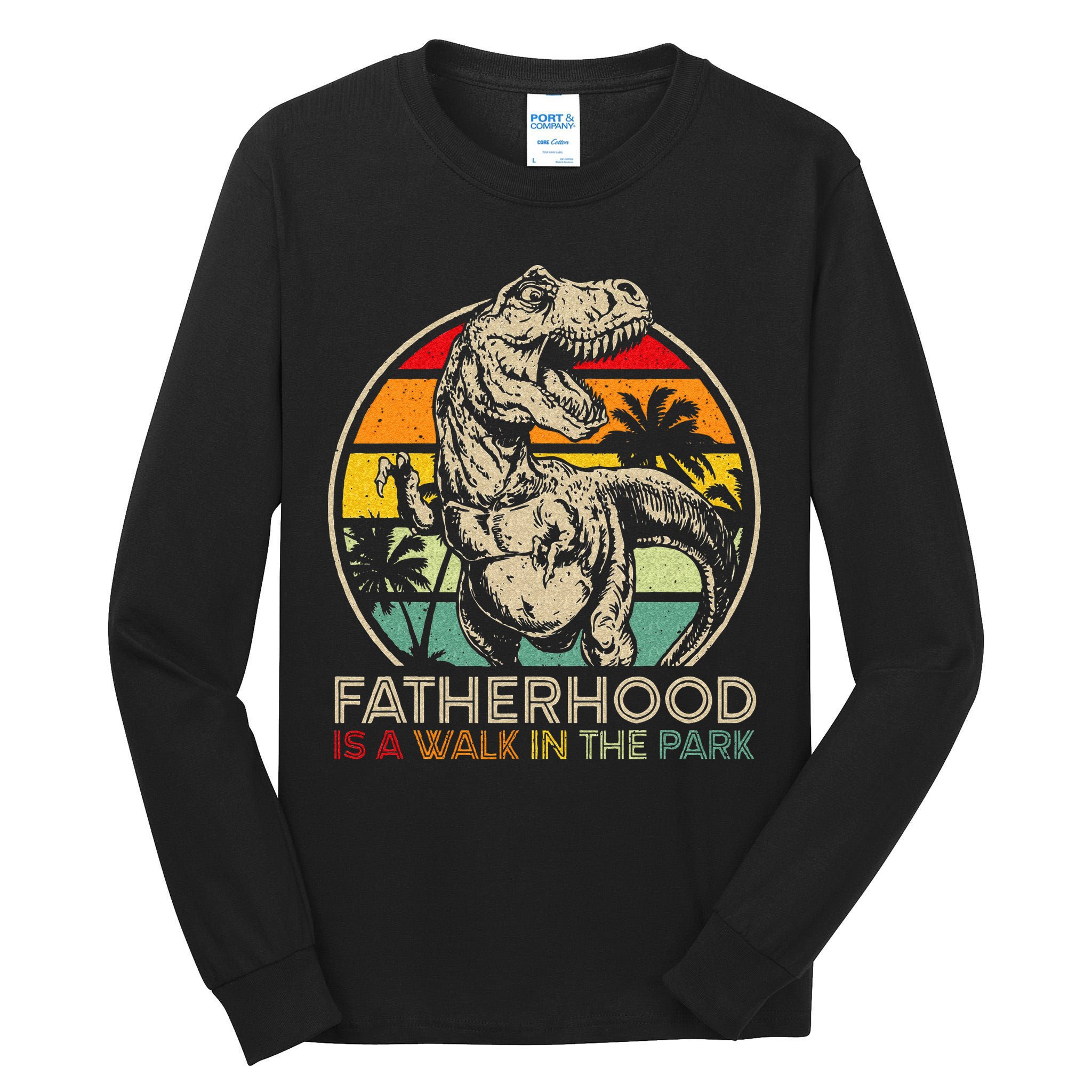 Vintage Fatherhood Is A Walk In The Park Dad T Rex Dinosaur Tall Long Sleeve T-Shirt