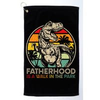 Vintage Fatherhood Is A Walk In The Park Dad T Rex Dinosaur Golf Towel