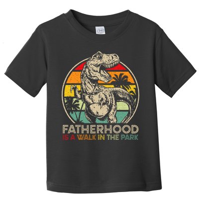 Vintage Fatherhood Is A Walk In The Park Dad T Rex Dinosaur Toddler T-Shirt