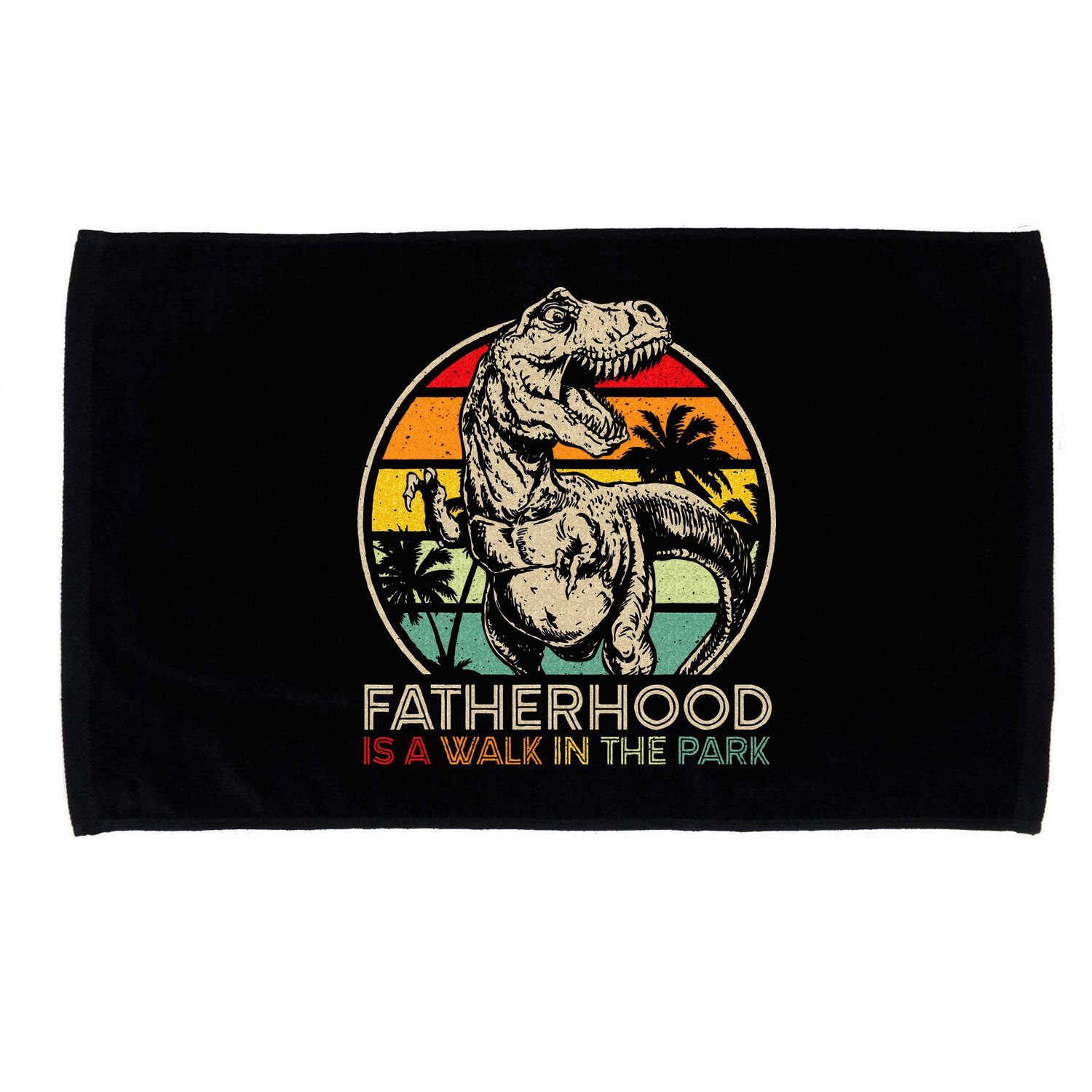 Vintage Fatherhood Is A Walk In The Park Dad T Rex Dinosaur Microfiber Hand Towel