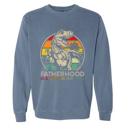 Vintage Fatherhood Is A Walk In The Park Dad T Rex Dinosaur Garment-Dyed Sweatshirt