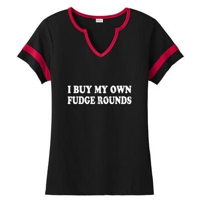 Vintage Funny I Buy My Own Fudge Rounds Gift Ladies Halftime Notch Neck Tee