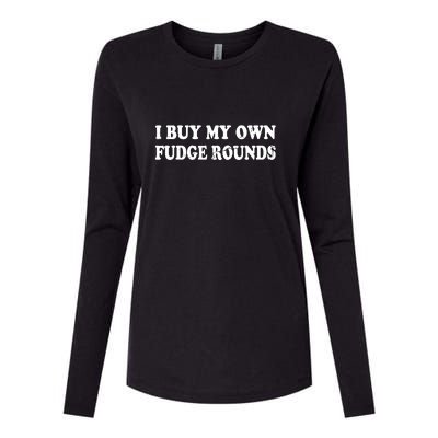 Vintage Funny I Buy My Own Fudge Rounds Gift Womens Cotton Relaxed Long Sleeve T-Shirt