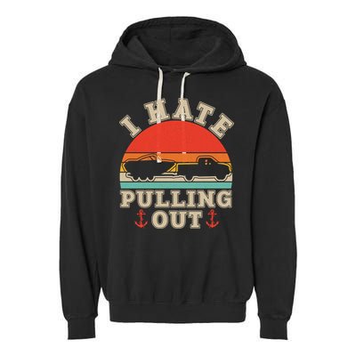 Vintage Funny I Hate Pulling Out Boating Garment-Dyed Fleece Hoodie