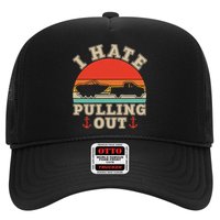 Vintage Funny I Hate Pulling Out Boating Trucker Hat