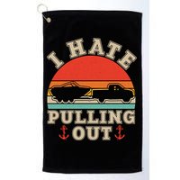 Vintage Funny I Hate Pulling Out Boating Golf Towel