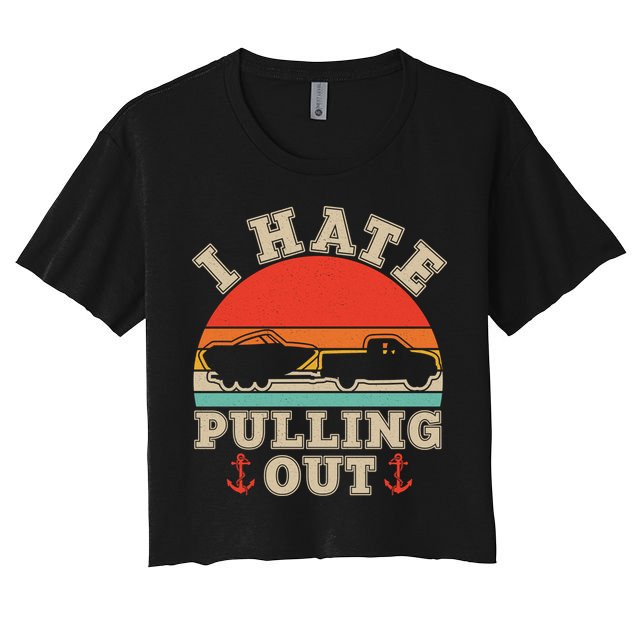 Vintage Funny I Hate Pulling Out Boating Crop Top