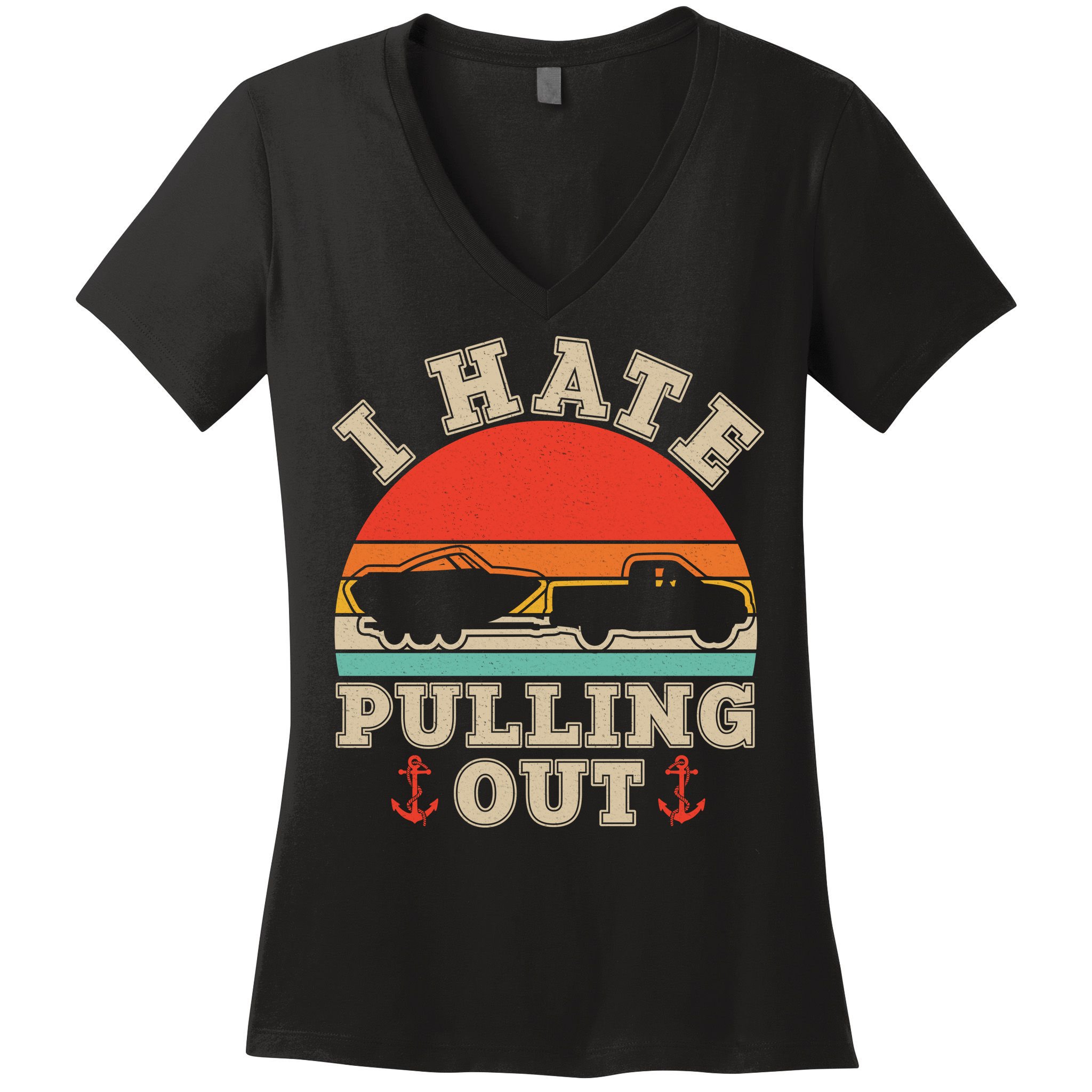 Vintage Funny I Hate Pulling Out Boating Women's V-Neck T-Shirt