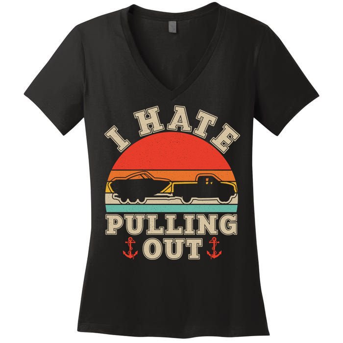 Vintage Funny I Hate Pulling Out Boating Women's V-Neck T-Shirt