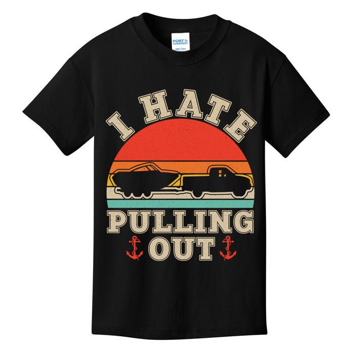 Vintage Funny I Hate Pulling Out Boating Kids T-Shirt