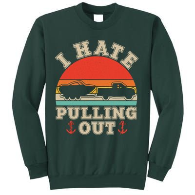 Vintage Funny I Hate Pulling Out Boating Sweatshirt