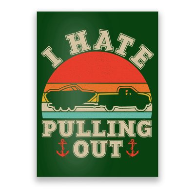Vintage Funny I Hate Pulling Out Boating Poster