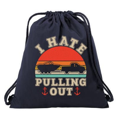 Vintage Funny I Hate Pulling Out Boating Drawstring Bag