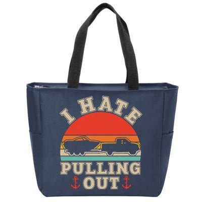 Vintage Funny I Hate Pulling Out Boating Zip Tote Bag