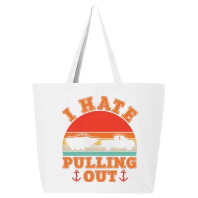 Vintage Funny I Hate Pulling Out Boating 25L Jumbo Tote