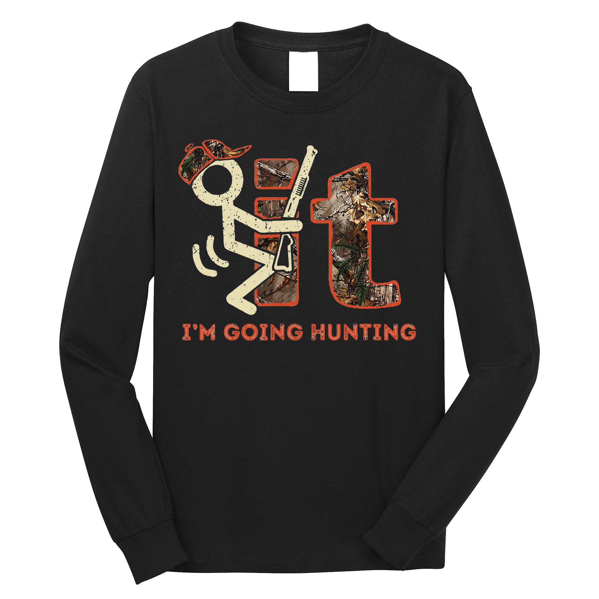 Vintage Fuck It Im Going Hunting Long Sleeve Shirt