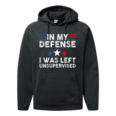 Vintage Funny In My Defense I Was Left Unsupervised Performance Fleece Hoodie