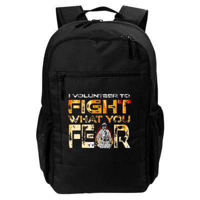 Volunteer Firefighter I Volunteer To Fight What You Fear Gift Backpack