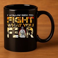 Volunteer Firefighter I Volunteer To Fight What You Fear Gift 11oz C Handle Ceramic Mug