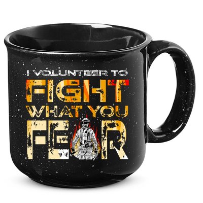 Volunteer Firefighter I Volunteer To Fight What You Fear Gift 15oz Campfire Ceramic Mug