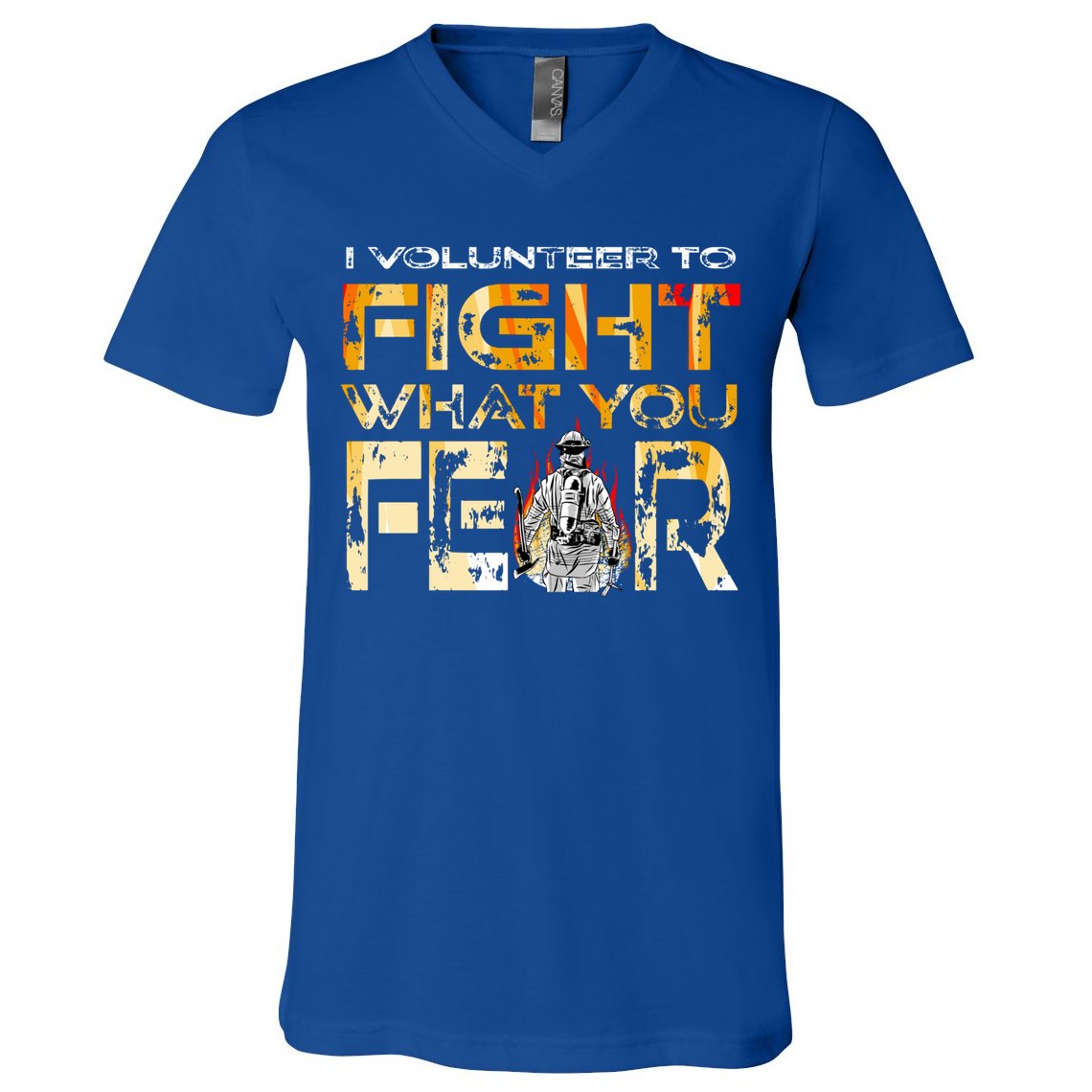 Volunteer Firefighter I Volunteer To Fight What You Fear Gift V-Neck T-Shirt