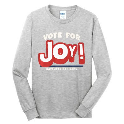 Vote For Joy 2024 Election Kamala Harris For President Tall Long Sleeve T-Shirt